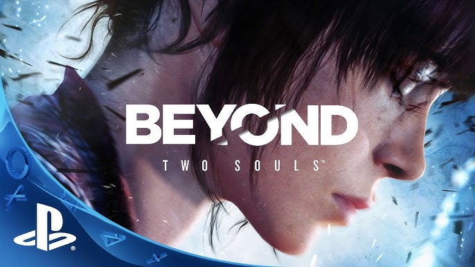 Beyond Two Souls